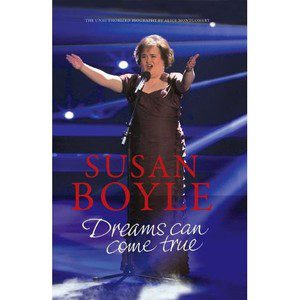 Susan Boyle – Dreams can come true