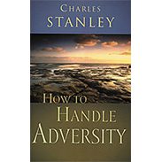 Christian Anger resource: How to Handle Adversity by Charles F. Stanley