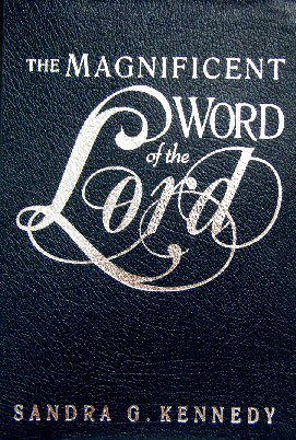 The Magnificent Word of the Lord – Sandra G. Kennedy