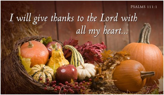 I will give thanks to the Lord with all my heart... Psalm 111.1 with picture of cornucopia