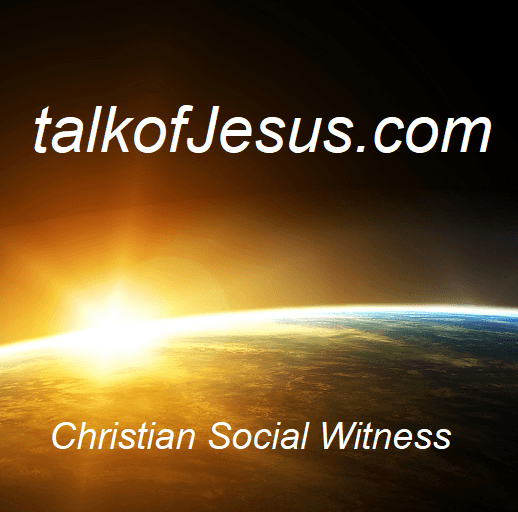 talk of Jesus dot com Christian Social Witness and picture of sunrise