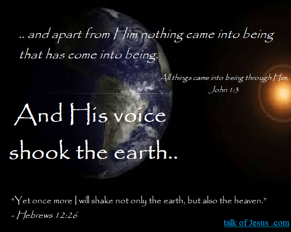 and His voice shook the earth.. Hebrews verse and picture of earth from space