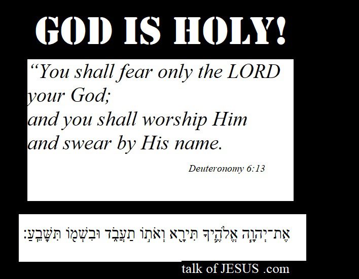 GOD IS HOLY text of Deuteronomy 6:13