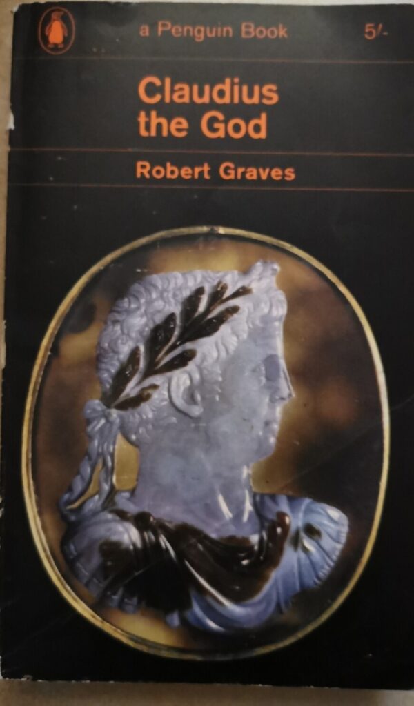 Claudius the  by Robert Graves, author of I, Claudius