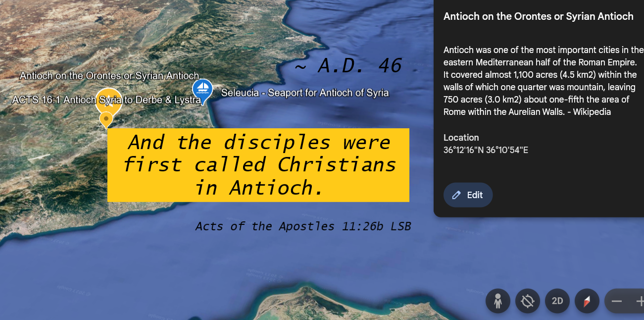 Google Earth photo of Antioch - where the disciples of the risen Christ Jesus were first called Christians - Acts 11L26b