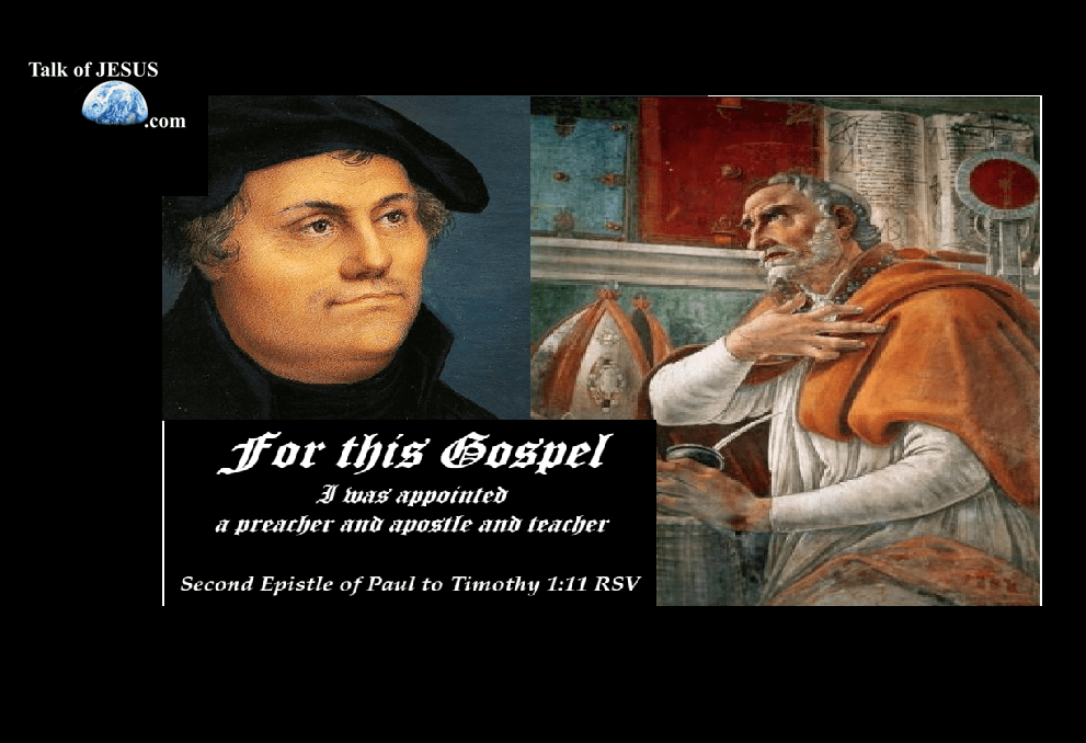 Portraits of two Christian theologians, Martin Luther and Augustine "For this Gospel I was appointed a preacher and apostle and teacher - 2 Timothy 1:11 RSV from Paul