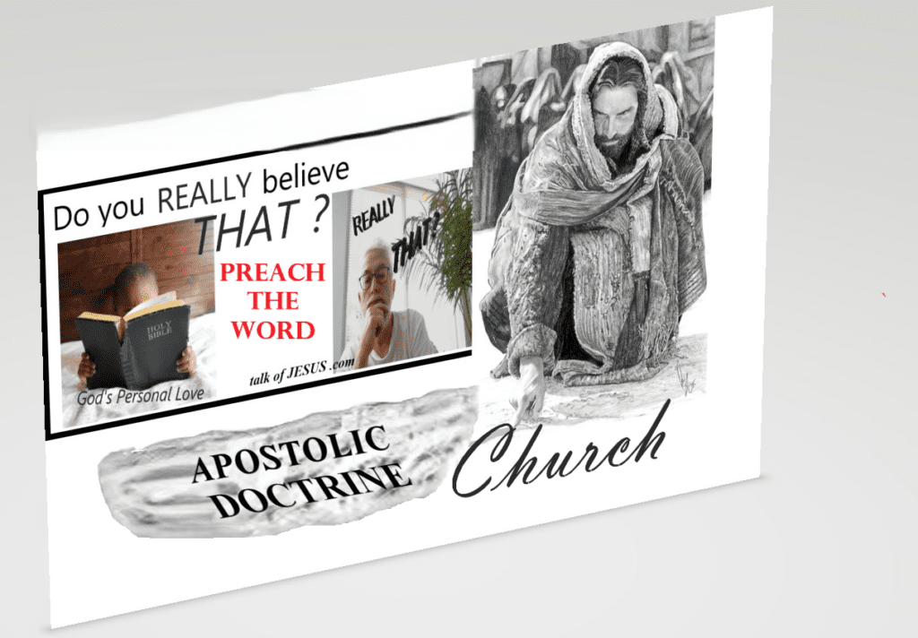 Do you REALLY believe THAT? PREACH THE WORD APOSTOLIC DOCTRINE Church