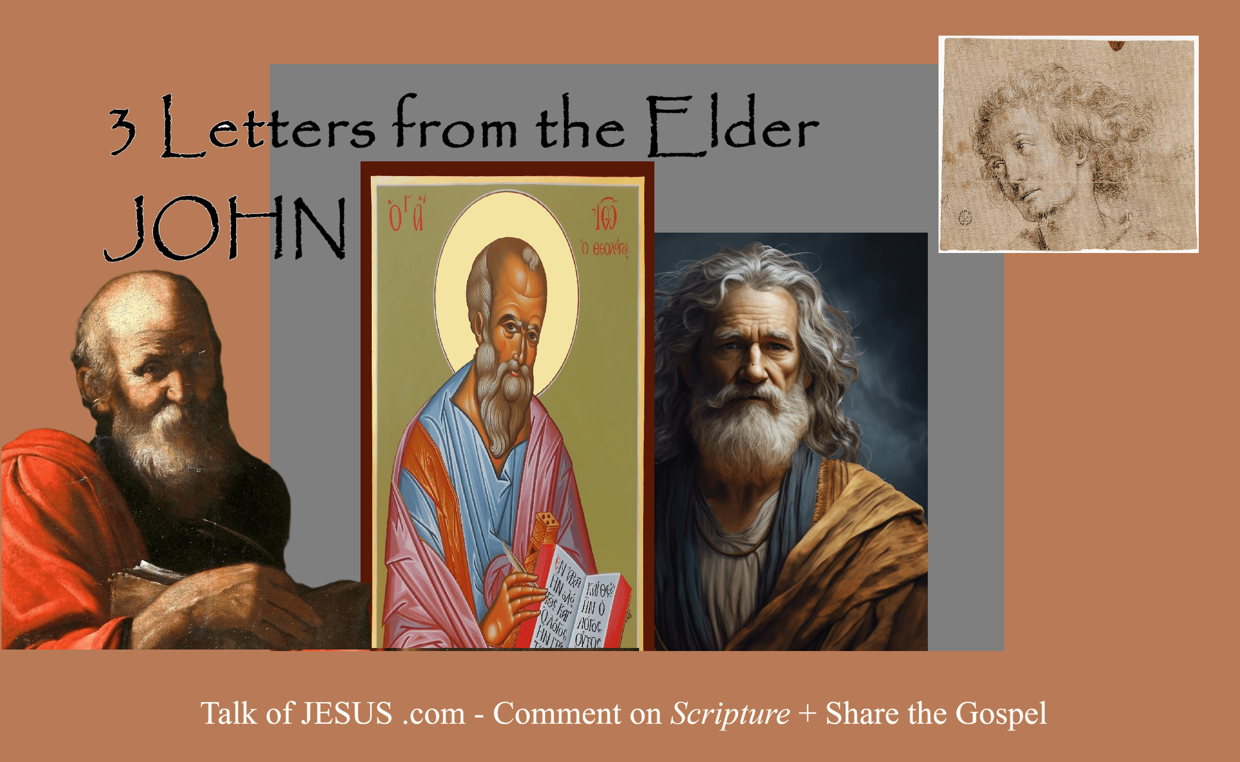 3 Letters from the Elder John 3 paintings of the Apostle John as the Elder and one as a young Apostle of Jesus Christ
