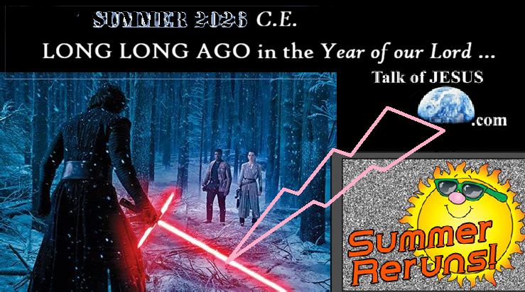 Summer 2026 CE LONG LONG AGO in the Year of our Lord ... Summer Reruns